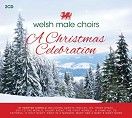 Welsh Male Choirs - A Christmas Celebration (2CD / Download)